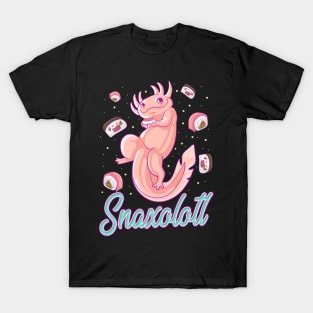 Snaxolotl Funny Axolotl Sushi Snacks Kawaii Food T-Shirt